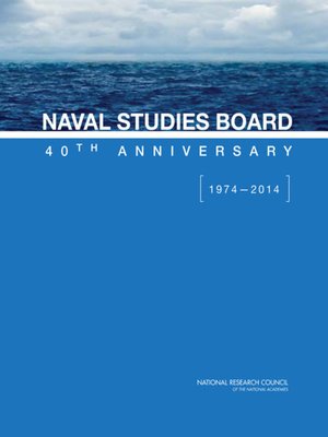 cover image of Naval Studies Board 40th Anniversary